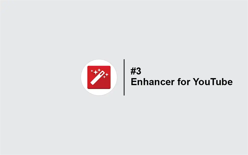Take Advantage Of these Chrome Extensions right now in 2022 Enhancer for Youtube