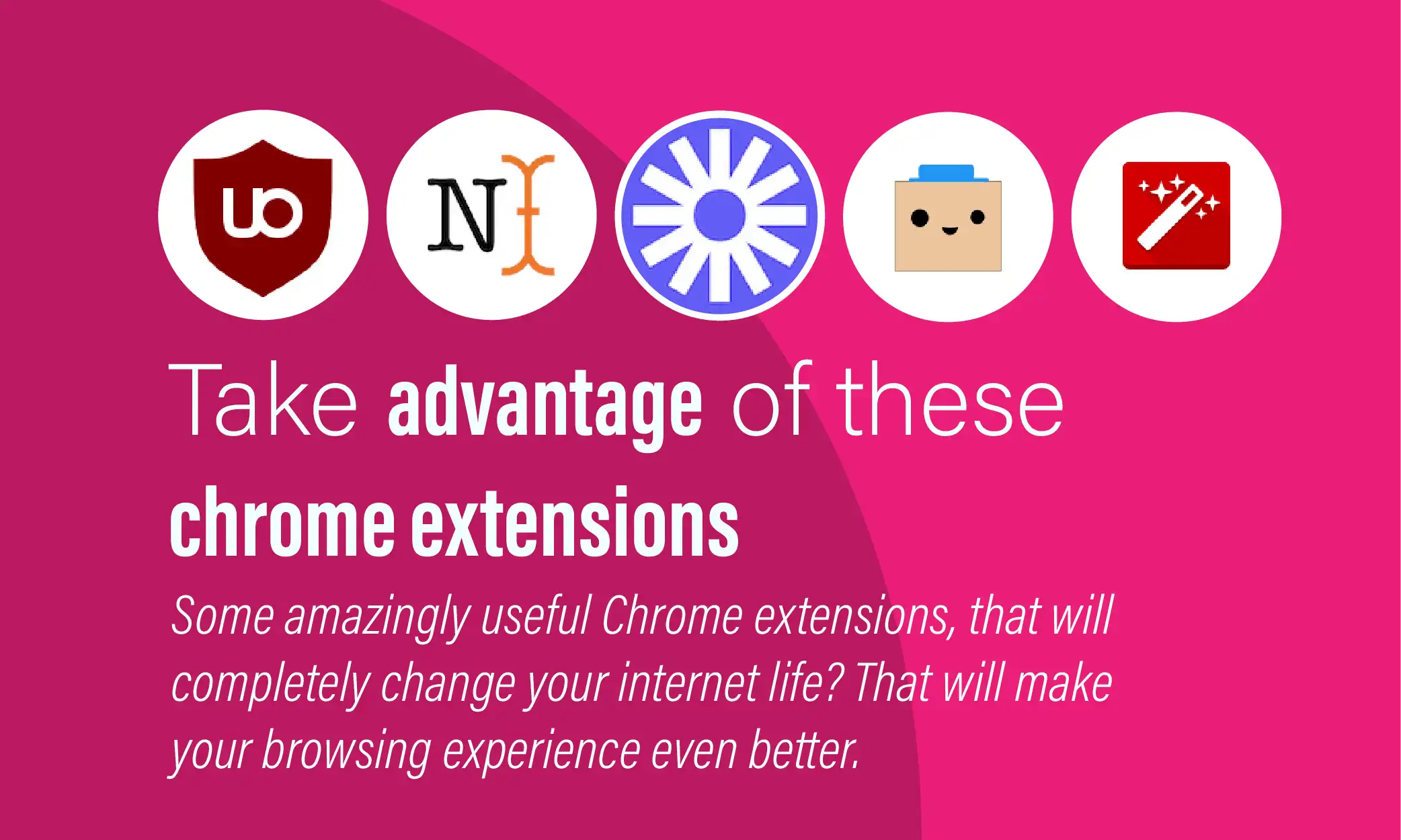 Take Advantage Of these Chrome Extensions right now in 2022 Take Advantage Of these Chrome Extensions right now in 2022