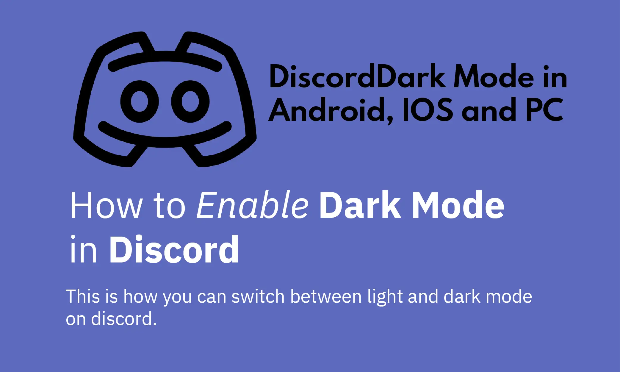How To Enable Dark Mode In Discord How To Enable Discord Dark Mode