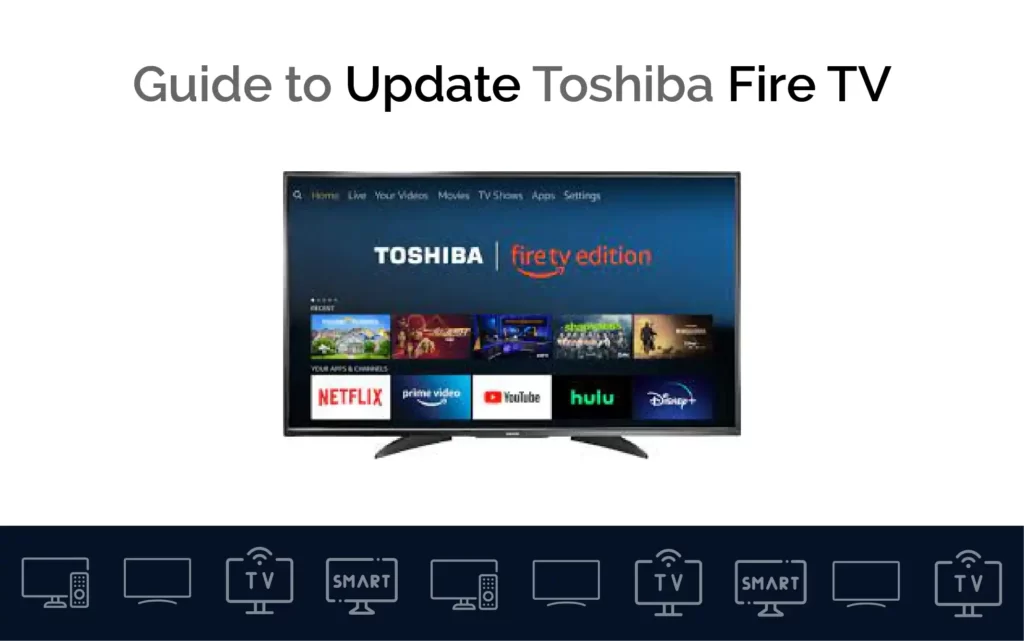 How To Update Toshiba Smart Tv Guide-To-Update-Toshiba-Fire-Tv
