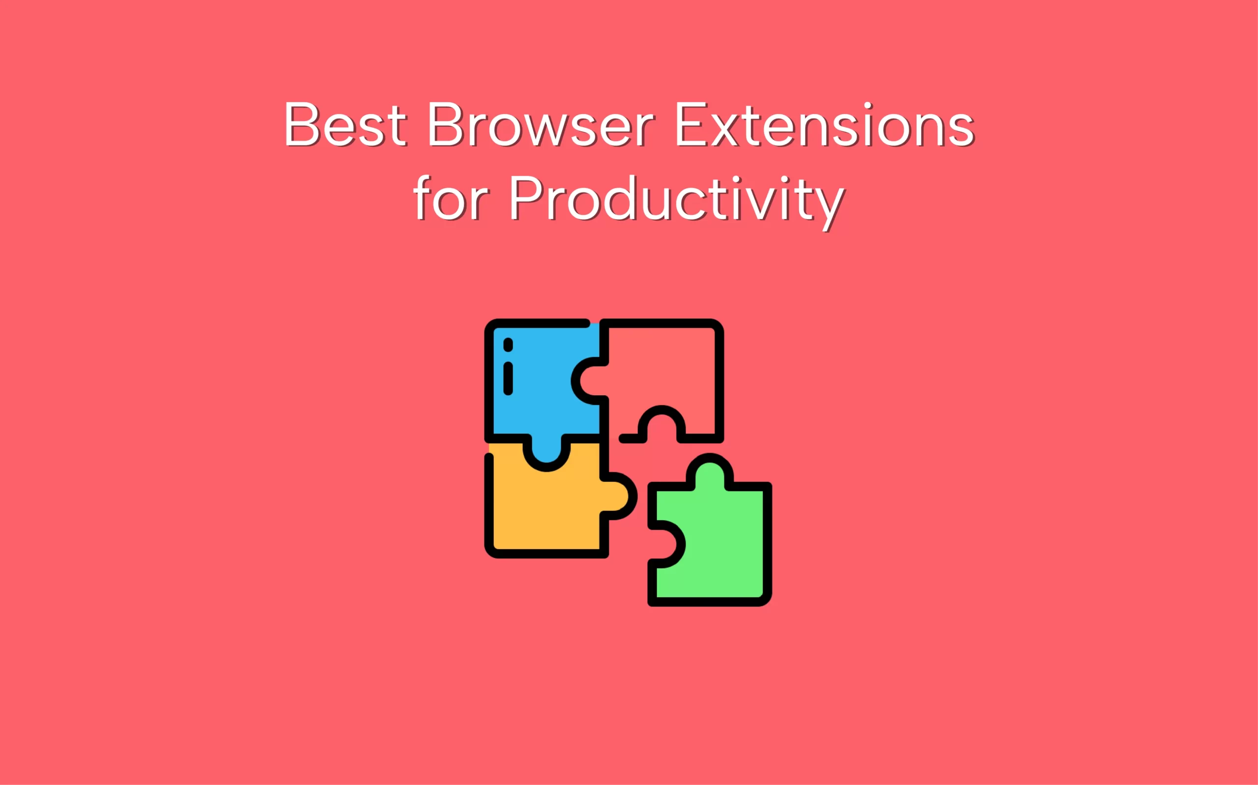 Best Browser Extensions for Productivity