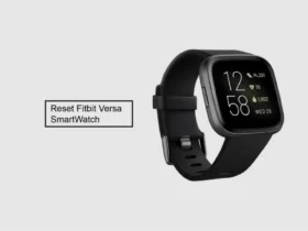 How to reset FitBit Versa SmartWatch