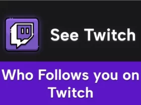 Complete Guide to See Twitch Followers List