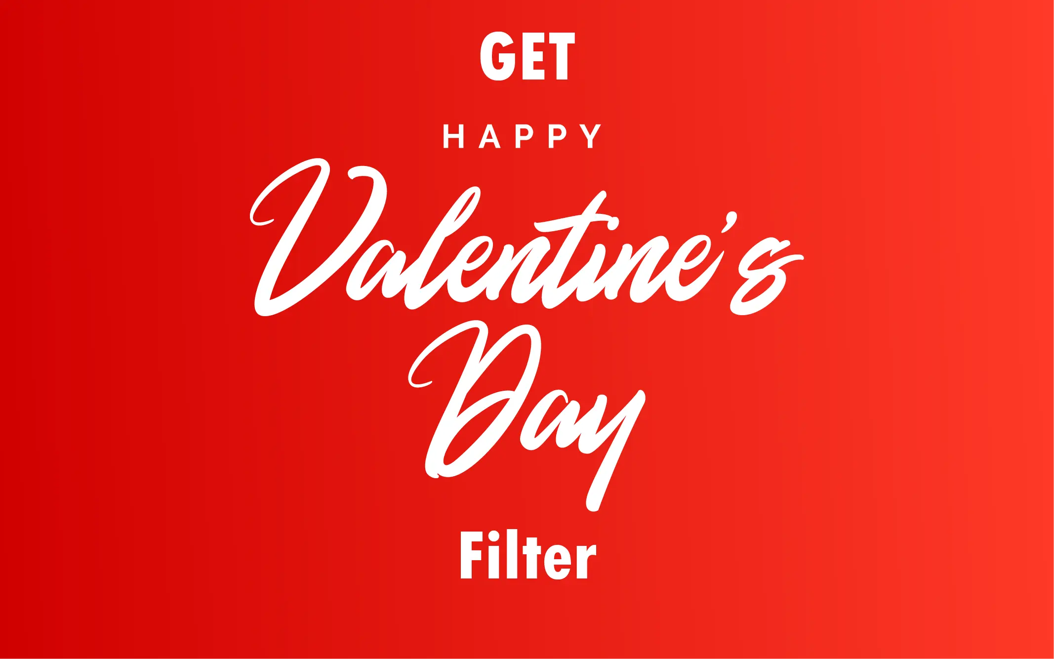 How To Get Happy Valentine's Day Filter On Snapchat, Instagram, & TikTok