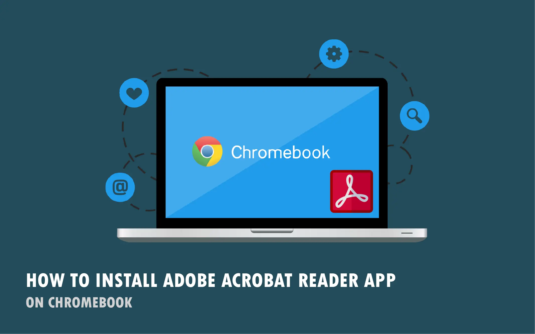 How to Get Adobe Acrobat Reader on Chromebook