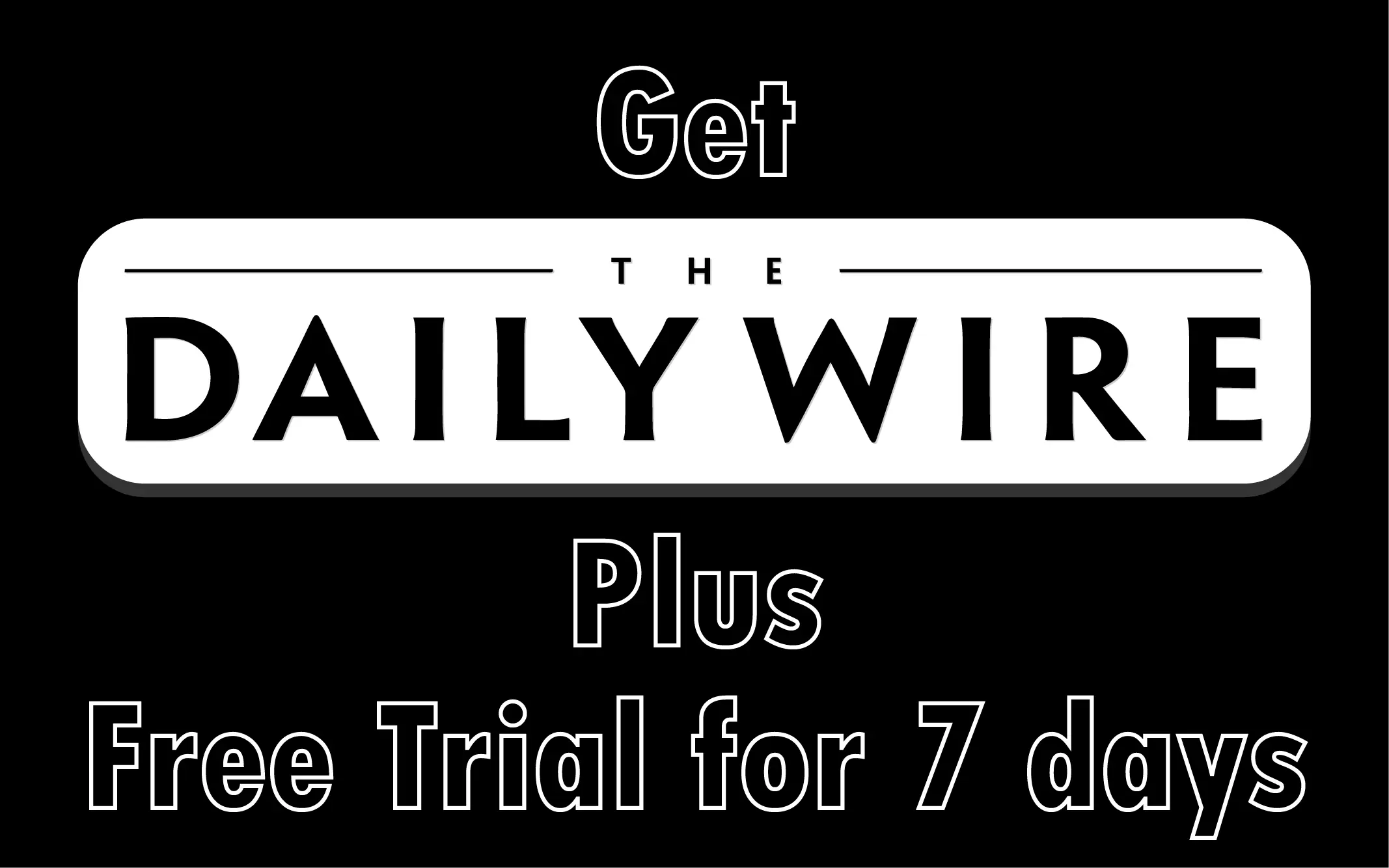 How to Get Daily Wire Free Trial