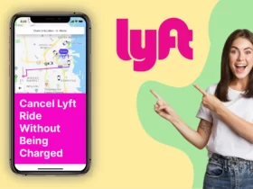 Cancel Lyft Ride Without Being Charged