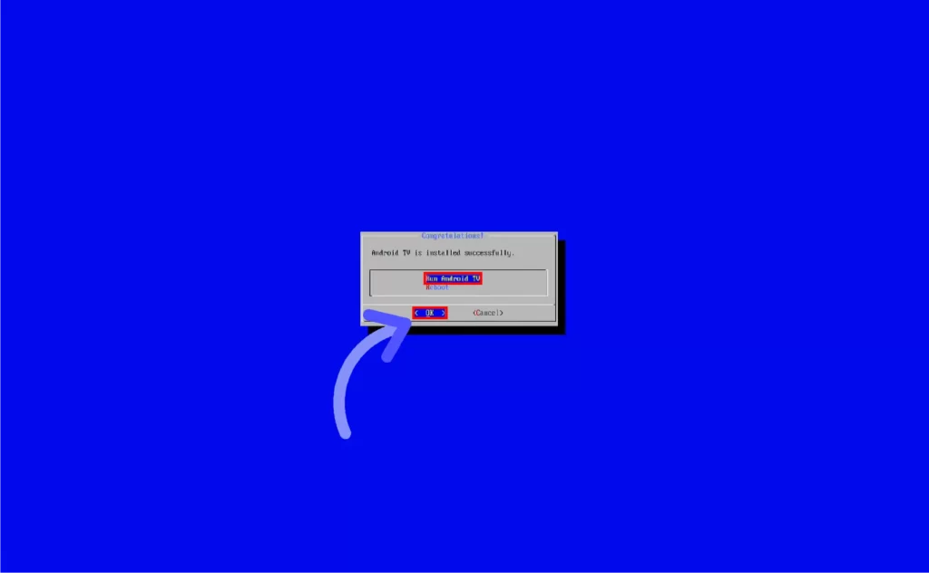 Click OK and Run Android TV OS