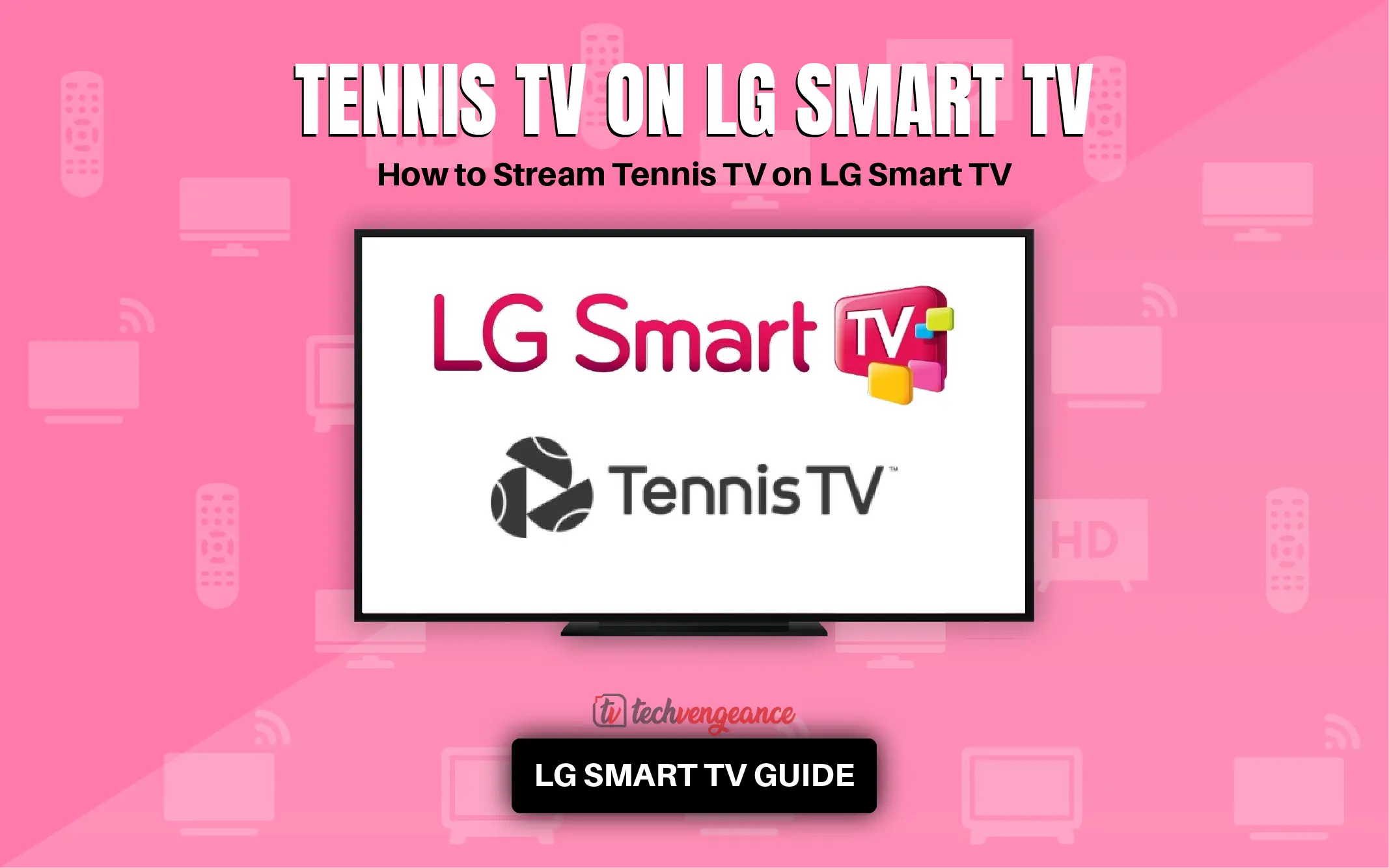 How to Stream Tennis TV on LG Smart TV