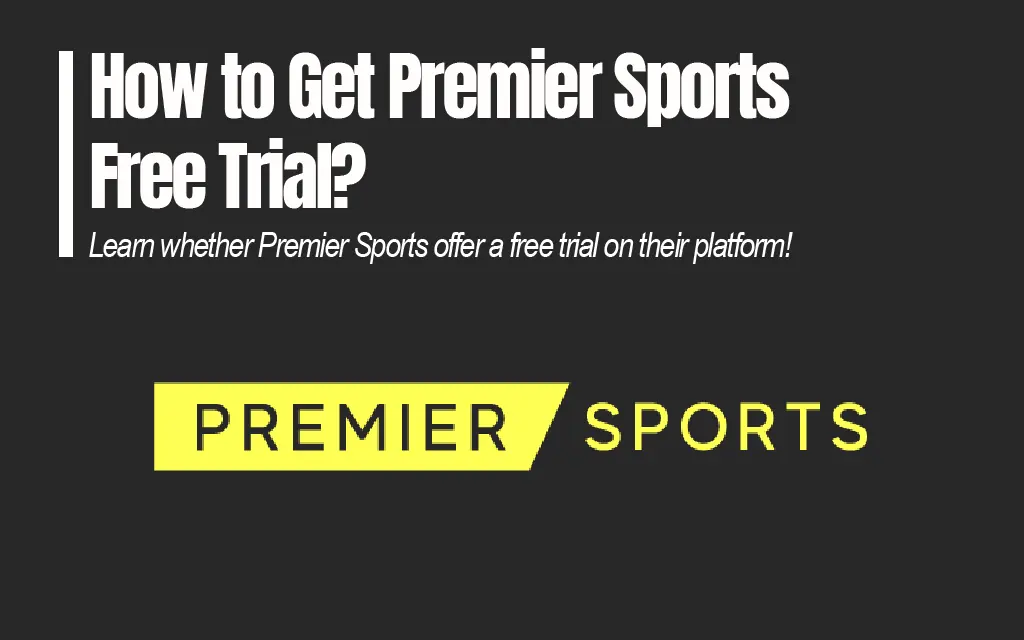 How to Get Premier Sports Free Trial