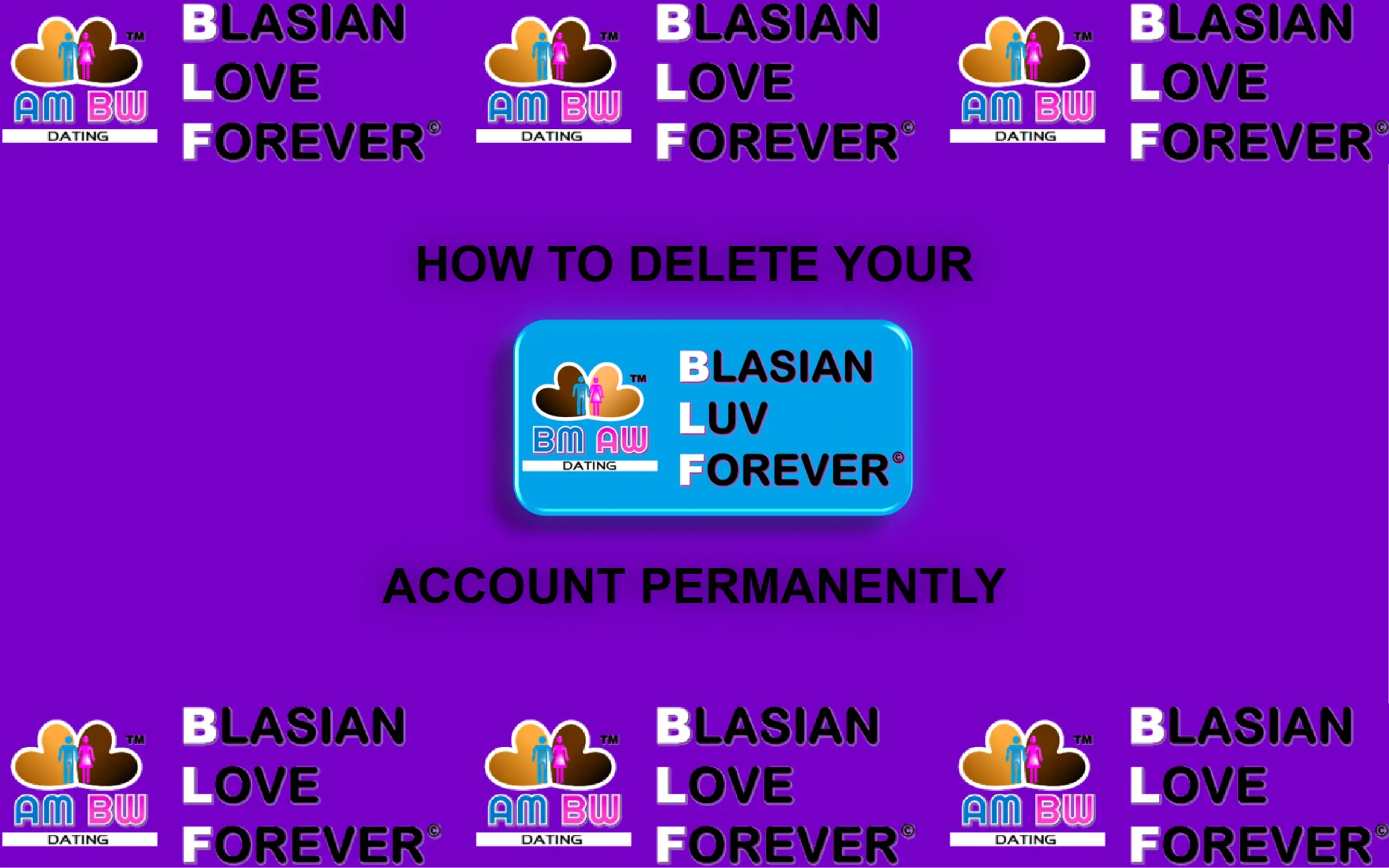 How to Delete Blasian Love Forever Account Permanently