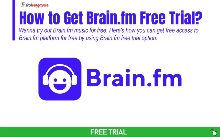 How to Get Brain.fm Free trial