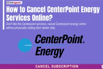 How to Cancel Centerpoint Energy services?
