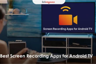 Best Screen Recorder Apps for Android TV